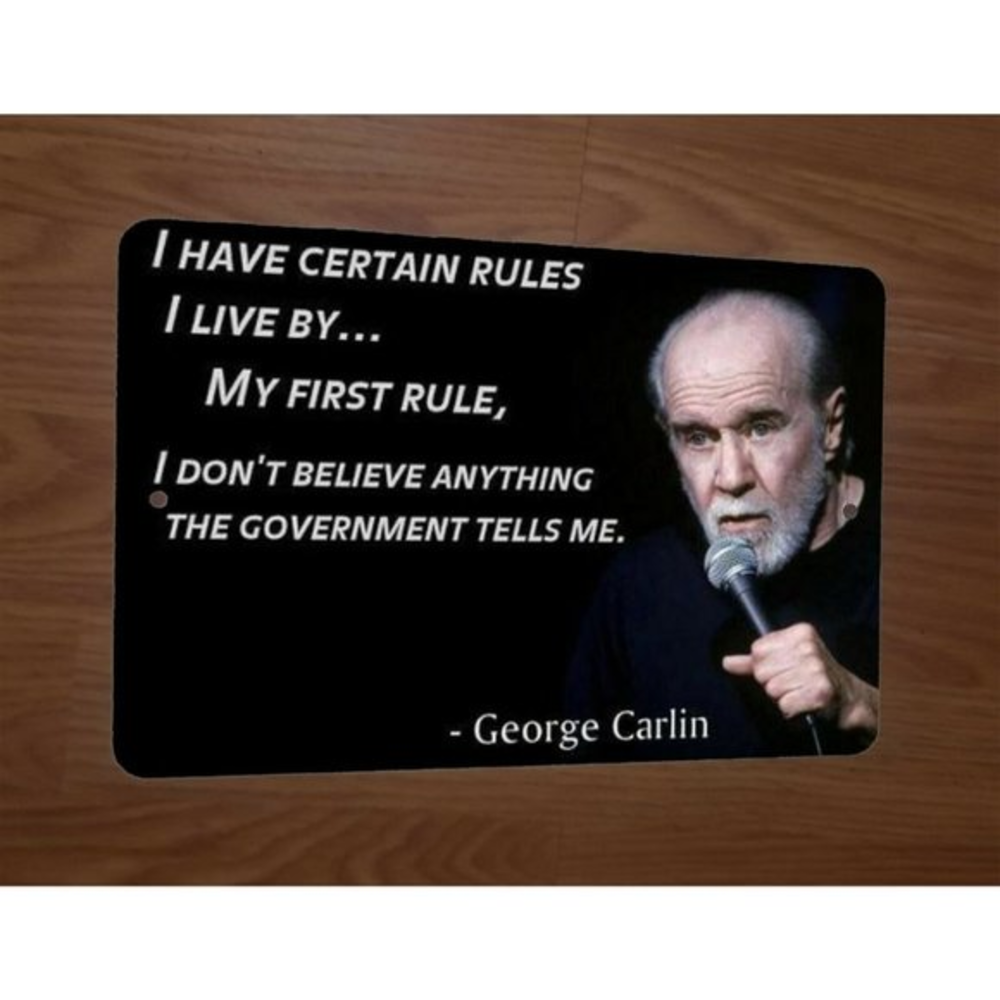 George Carlin I Have Certain Rules Quote 8x12 Metal Wall Sign‎